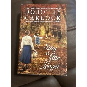 Stay a‎ Little Longer by Dorothy Garlock (2010, Trade Paperback)